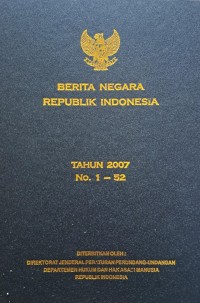 Image of BERITA NEGARA REPUBLIK INDONESIA TAHUN 2007 No. 1-52